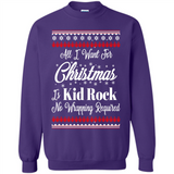 All I want for Christmas is kid rock no wrapping required sweater PINGPONG