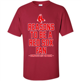 Reasons to be a Boston Red Sox Fan Complete List on Back - Shirt