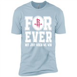 Houston Rockets Forever For ever not just when we win - Premium Short Sleeve T-Shirt