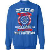 Don't Ask Me Why I'm A Toronto Raptors Fan Ask Yourself