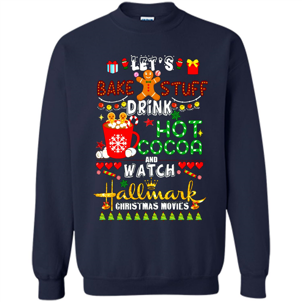 Let's Bake Stuff Drink Hot Cocoa Hallmark-Christmas Movies Sweatshirt PINGPONG