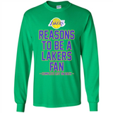 Reasons to be a Los Angeles Lakers Fan Complete List on Back - Long Sleeve T-Shirt