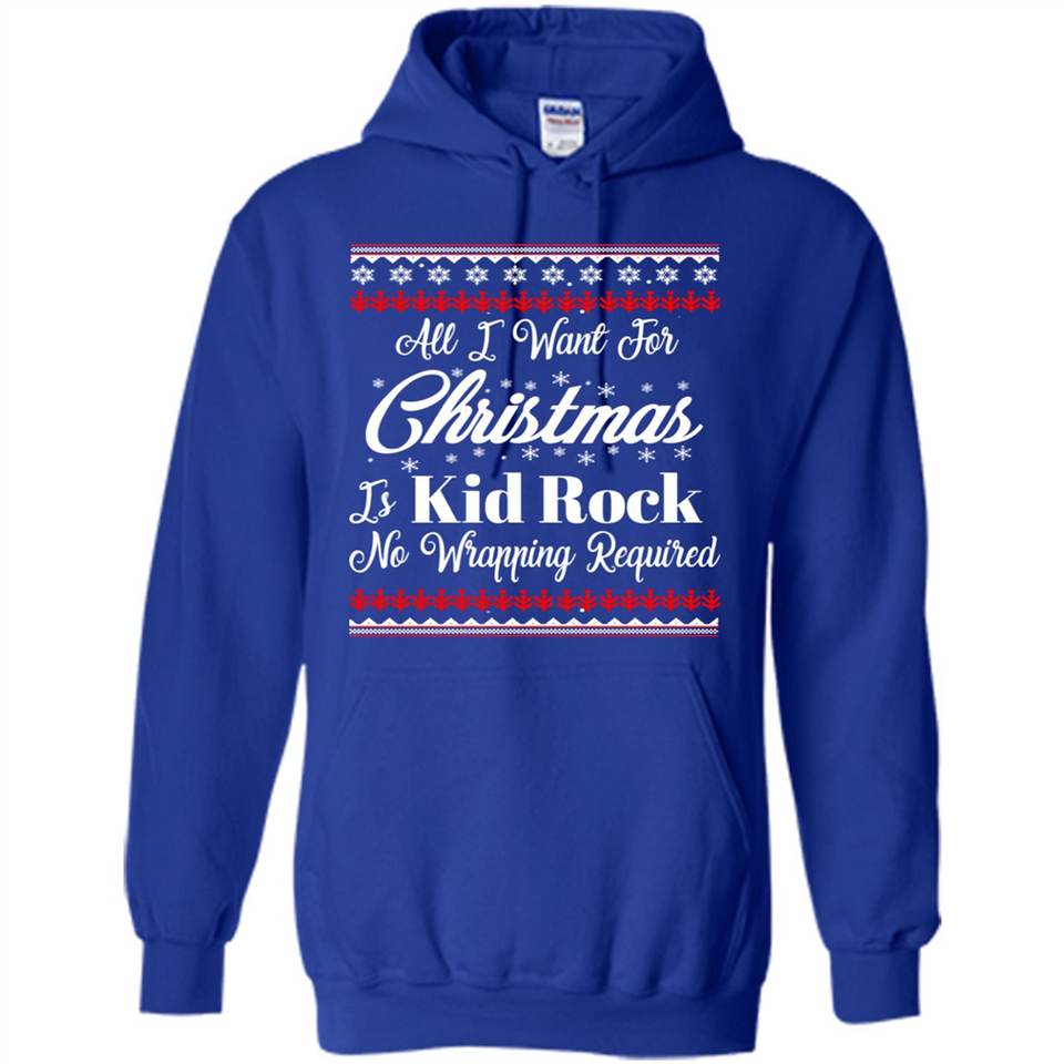 All I want for Christmas is kid rock no wrapping required sweater PINGPONG