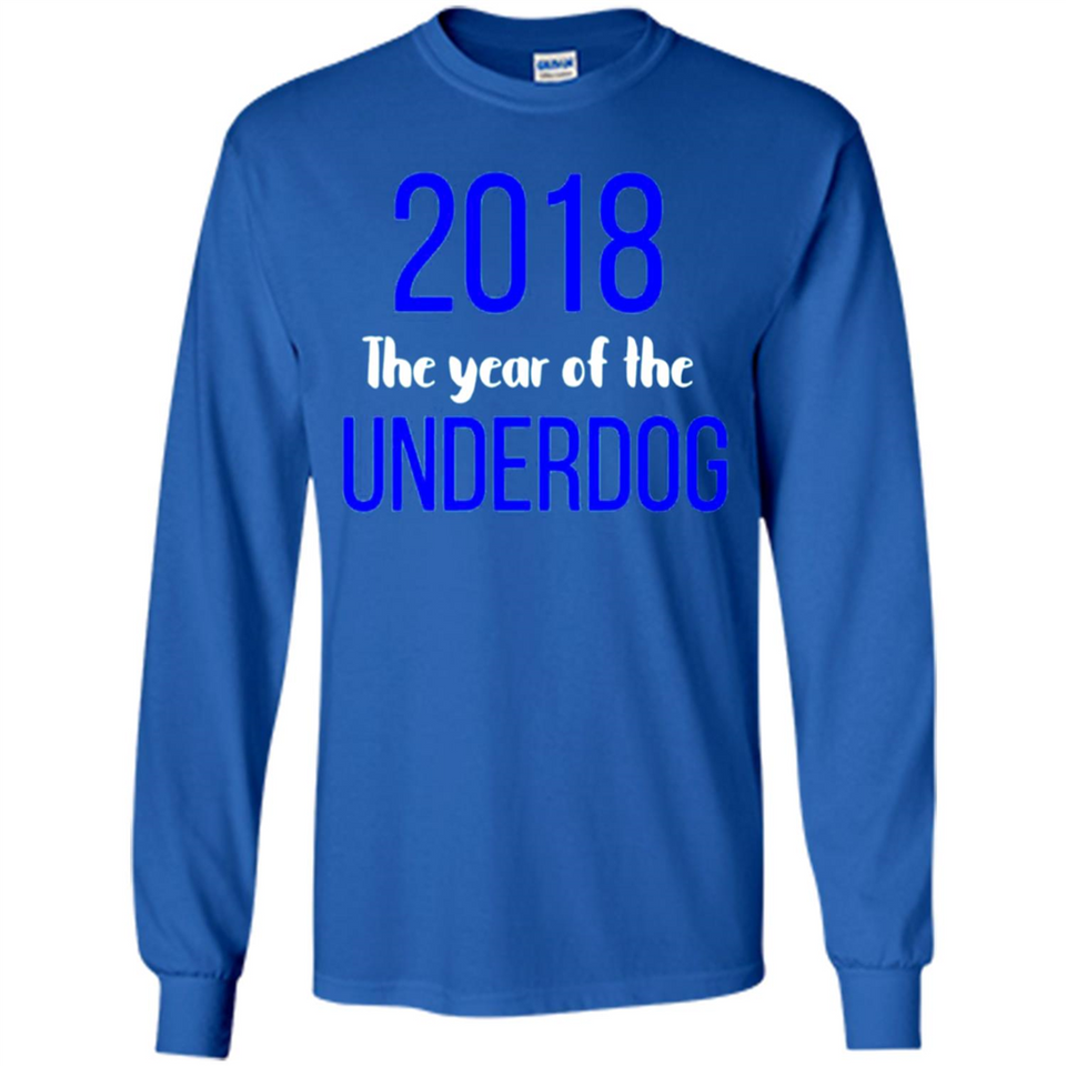 2018 The Year of the underdog tee - Long Sleeve T-Shirt