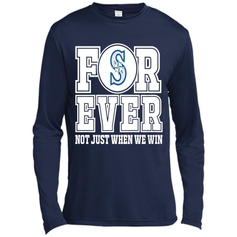 Seattle Mariners Forever For ever not just when we win - Canvas Long Sleeve T-Shirt