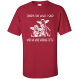 Sorry For What I Said When We Were Working Cattle
