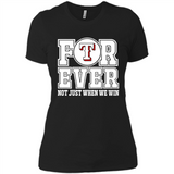 Texas Rangers Forever For ever not just when we win - Ladies' Boyfriend T-Shirt