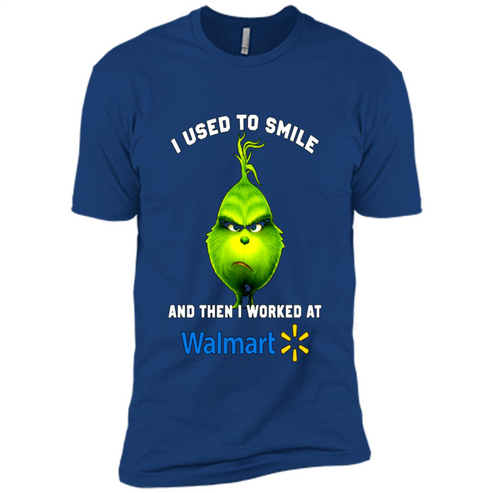 The Grinch - I Used To Smile And Then I Worked At Walmart