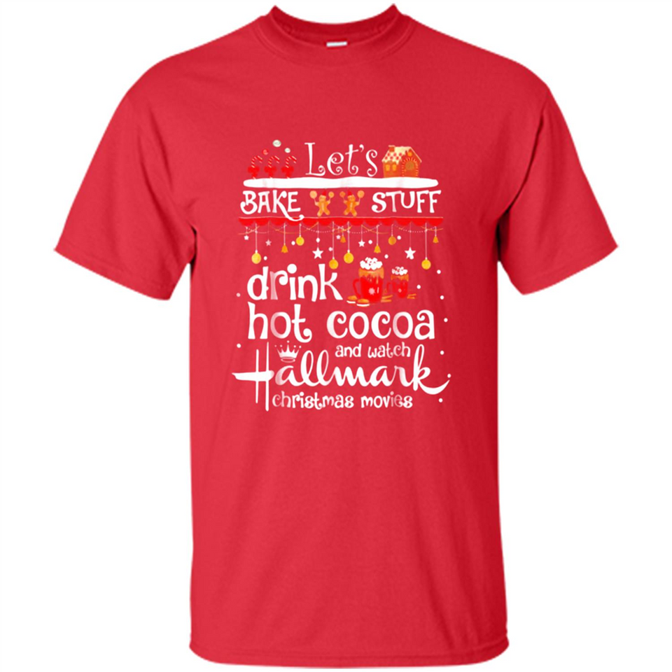 Let’s Bake Stuff Drink Hot Cocoa And Watch Hallmark Christmas Movies PINGPONG