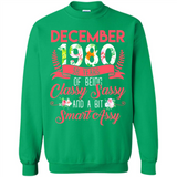 December 1980 38 Years Of Being Classy Sassy - Sweatshirt