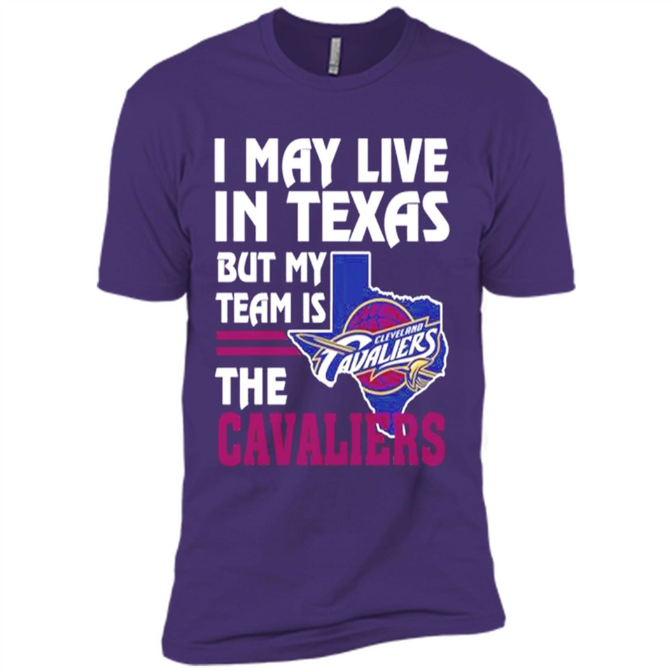 I May Live In Texas But My Team Is The Cavaliers - Premium Short Sleeve T-Shirt
