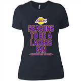 Reasons to be a Los Angeles Lakers Fan Complete List on Back - Ladies' Boyfriend T-Shirt