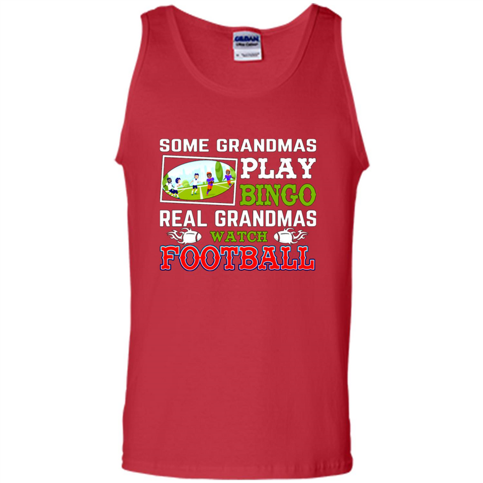 Some Grandmas Play Bingo Real Grandmas Watch Football
