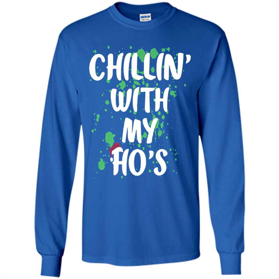 Chillin With My Ho's Funny Christmas - Long Sleeve T-Shirt