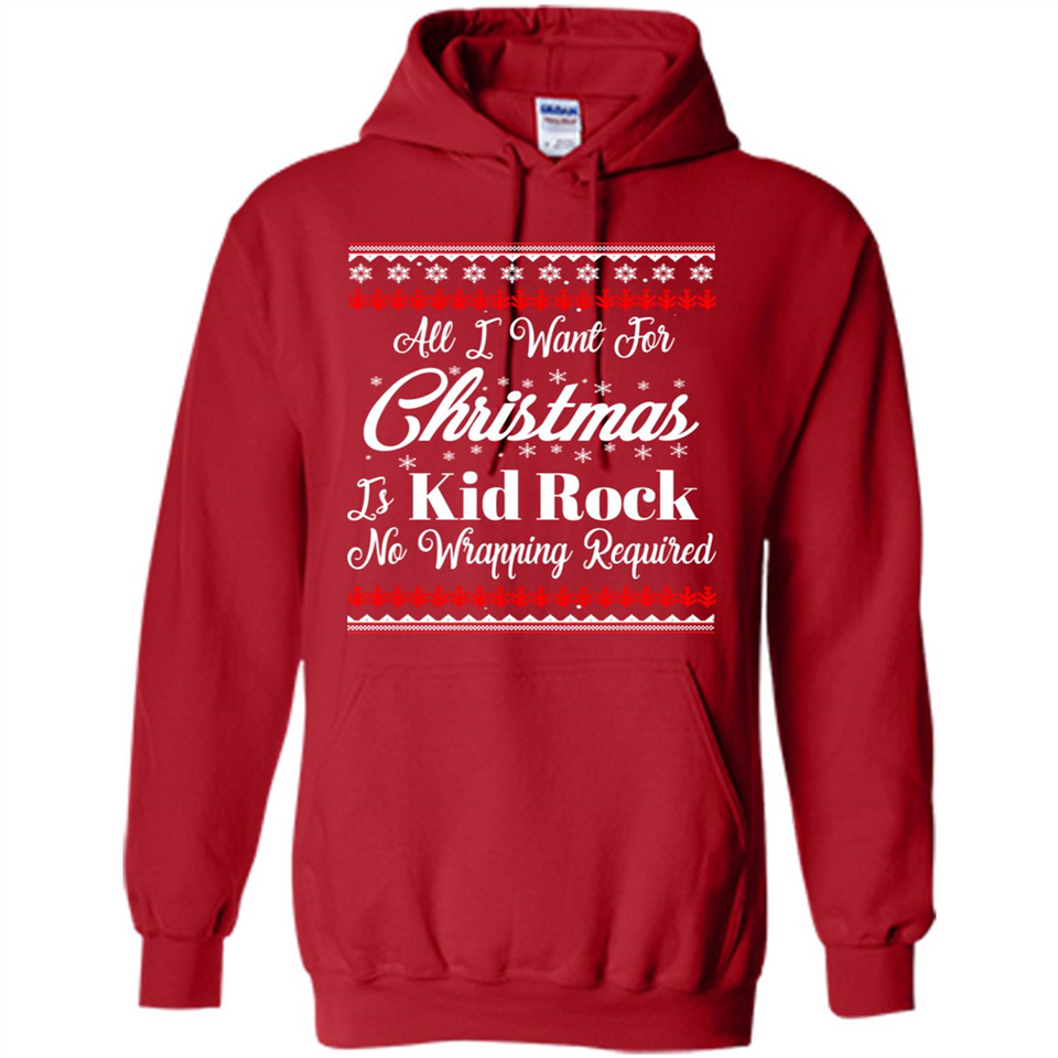 All I want for Christmas is kid rock no wrapping required sweater PINGPONG