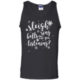 Sleigh Bells Ring Are You Listening Christmas Carol - Tank Top