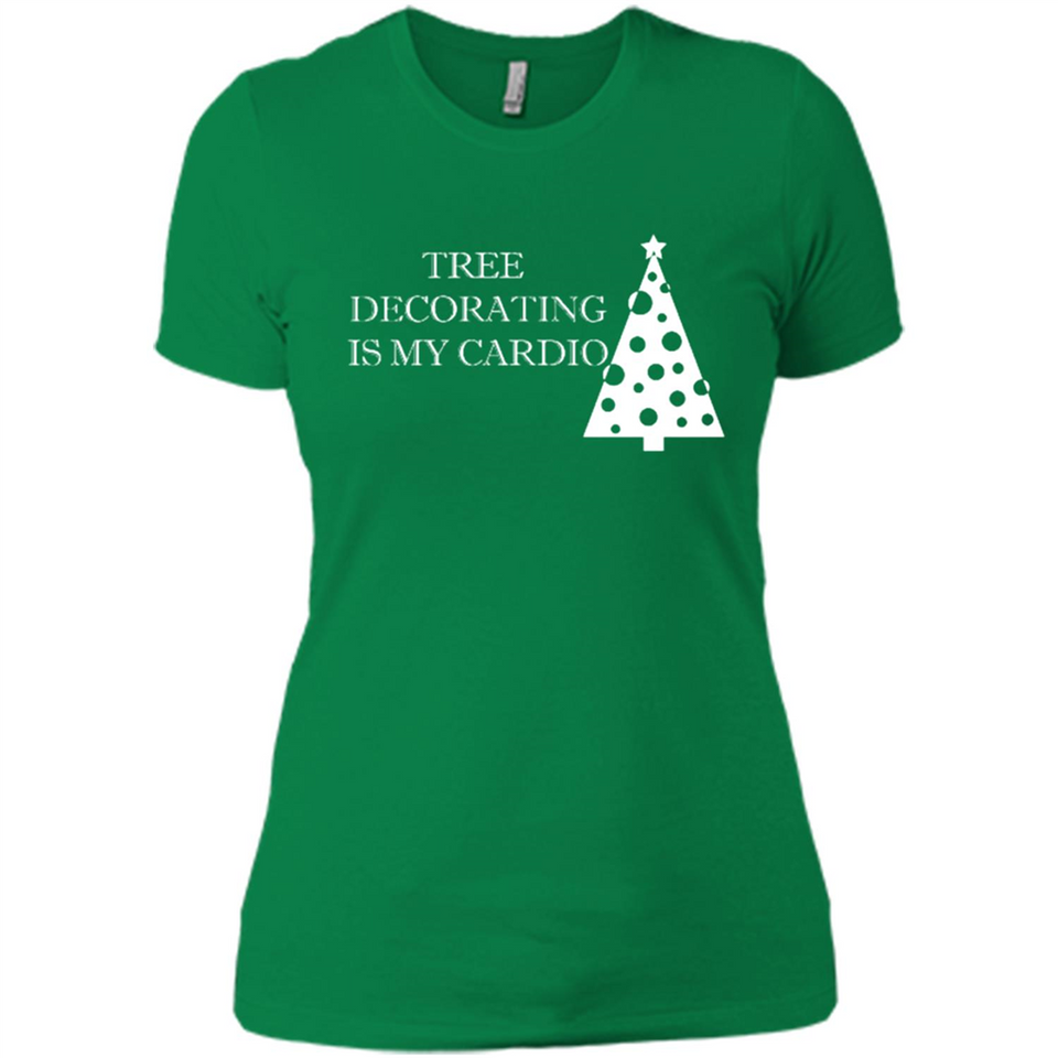 Tree Decorating Is My Cardio Funny Christmas Holiday