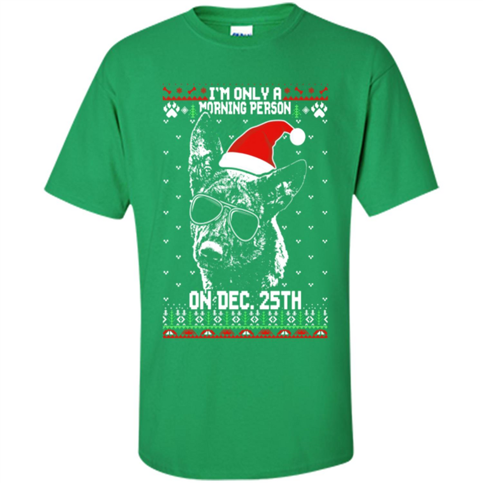 Morning Person Dutch Shepherd Funny Xmas - Shirt