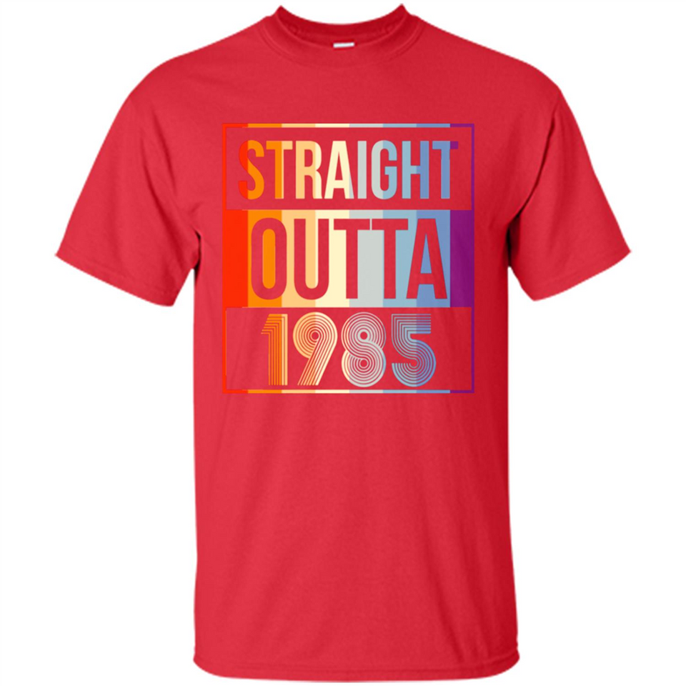 Retro Straight Outta 1985 33 Years Old - Shirt