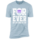 Sacramento Kings Forever For ever not just when we win - Premium Short Sleeve T-Shirt