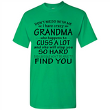 Don't Mess With Me My Grandma Is Crazy And She Will Slap You - Shirt