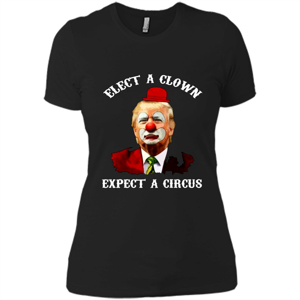 Elect A Clown Expect A Circus Trump PING PONG