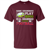 Some Grandmas Play Bingo Real Grandmas Watch Football