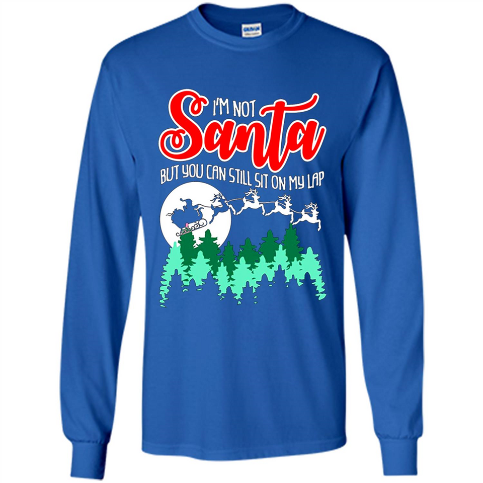 I'm Not Santa But You Can Sit On My Lap Christmas