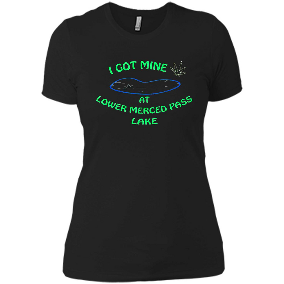 I Got Mine At Lower Merced Pass Lake - Ladies' Boyfriend T-Shirt