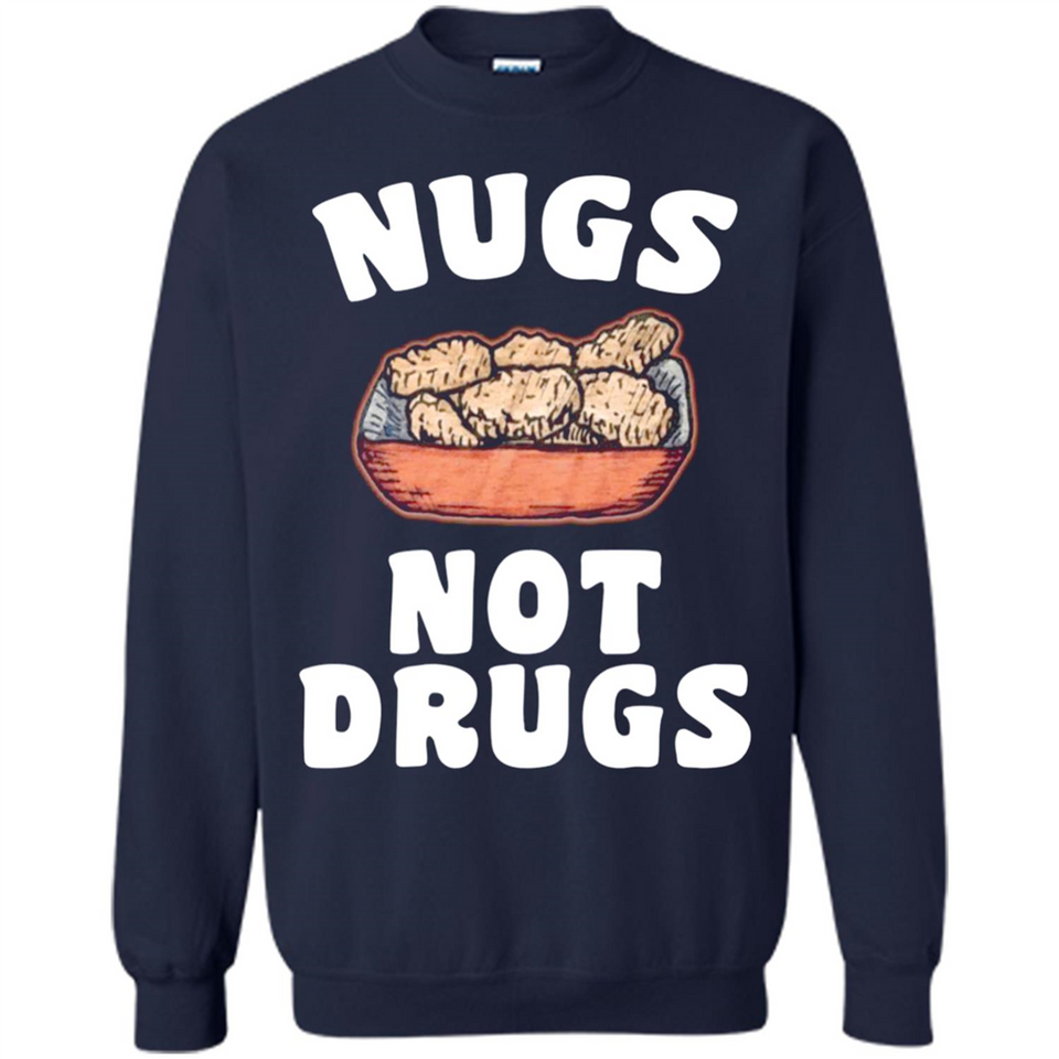 Nugs Not Drugs - Sweatshirt