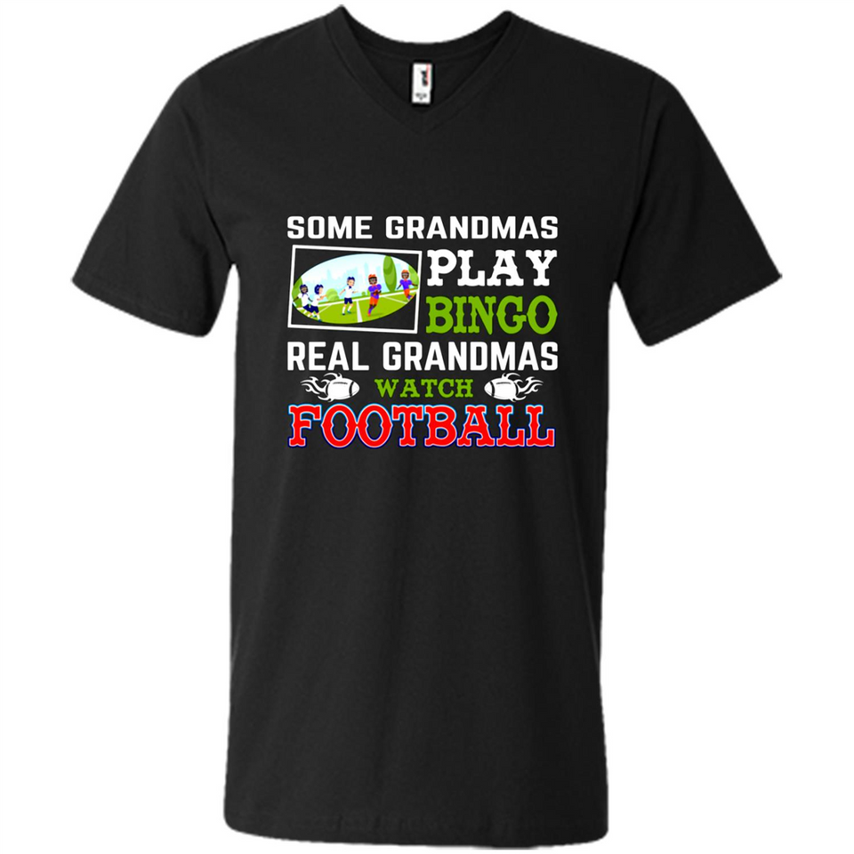 Some Grandmas Play Bingo Real Grandmas Watch Football