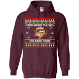 Too weird to live too rare to die Christmas - Hoodie