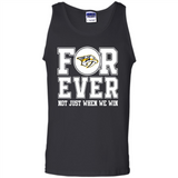 Nashville Predators Forever For ever not just when we win - Tank Top