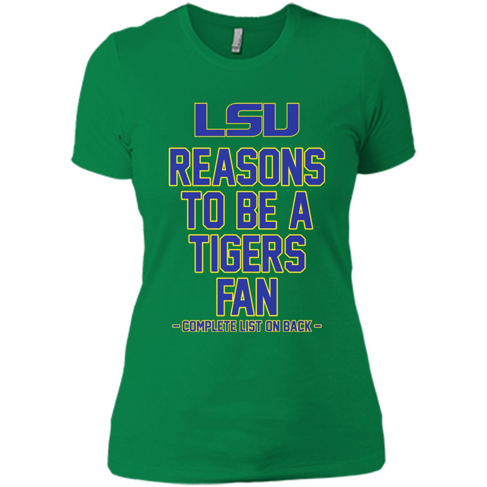 Reasons to be a LSU Tigers Fan Complete List on Back - Funny - Ladies' Boyfriend T-Shirt