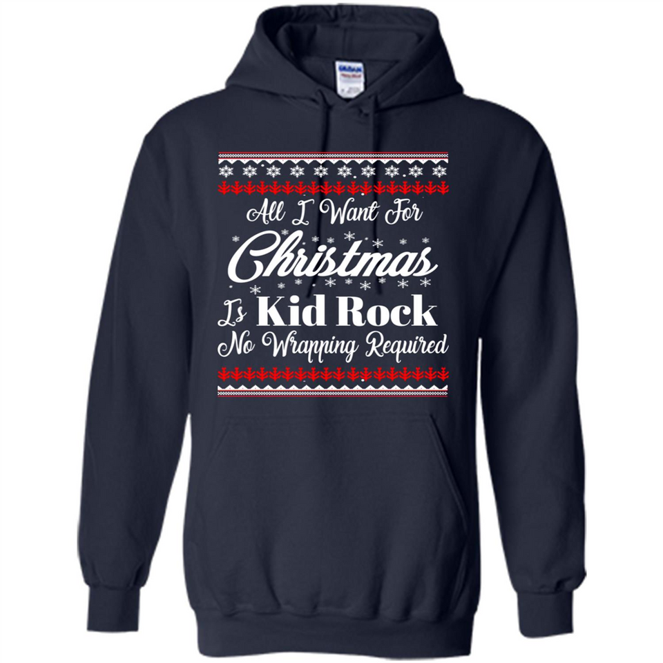 All I want for Christmas is kid rock no wrapping required sweater PINGPONG