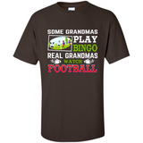 Some Grandmas Play Bingo Real Grandmas Watch Football