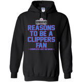 Reasons to be a LA Clippers Fan Complete List on Back - Hoodie