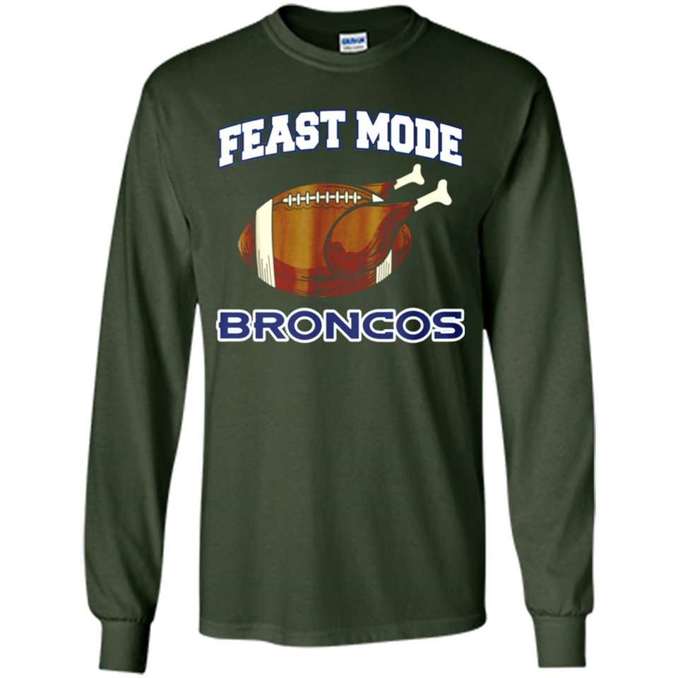 Feast Mode Broncos Shirt - Denver Turkey Thanksgiving