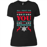 All I Want For Christmas Is You To Get Run Over By A Reindeer - Ladies' Boyfriend T-Shirt