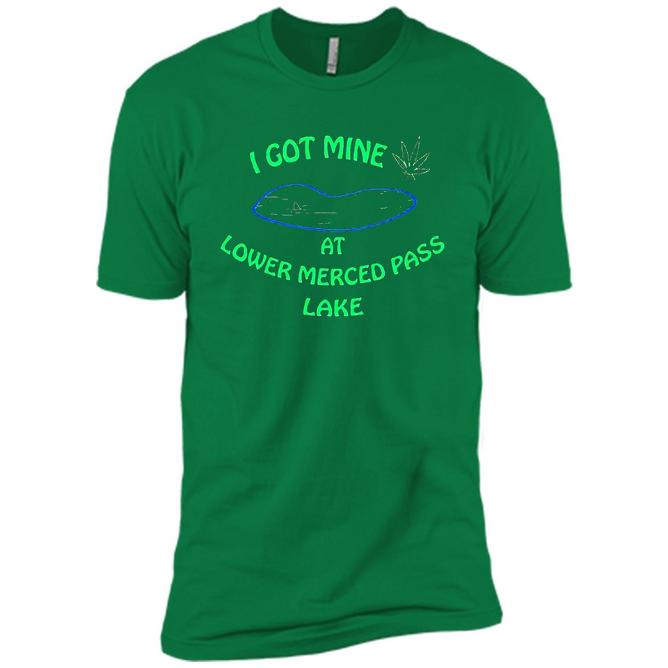 I Got Mine At Lower Merced Pass Lake - Premium Short Sleeve T-Shirt