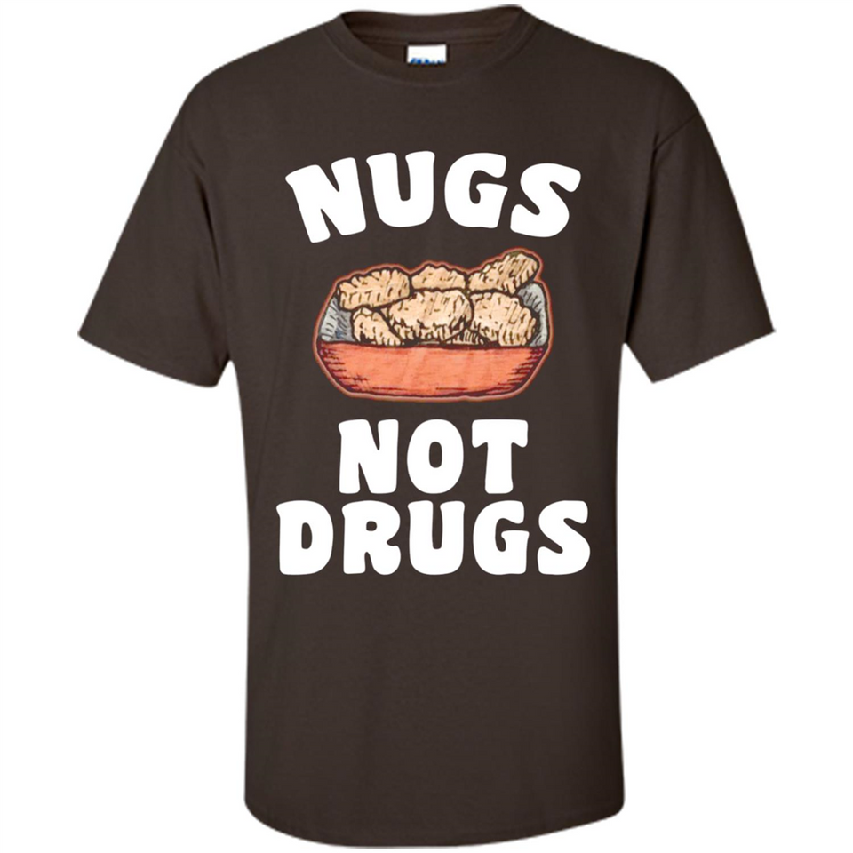 Nugs Not Drugs - Shirt