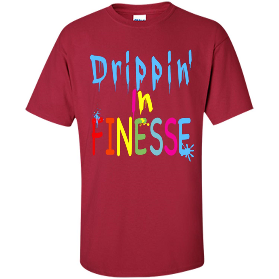 DRIPPIN IN FINESSE