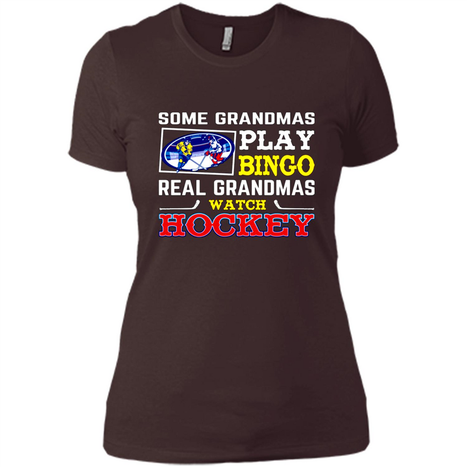 Some Grandmas Play Bingo Real Grandmas Watch Hockey