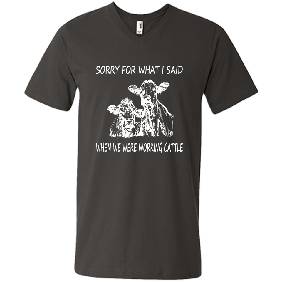Sorry For What I Said When We Were Working Cattle