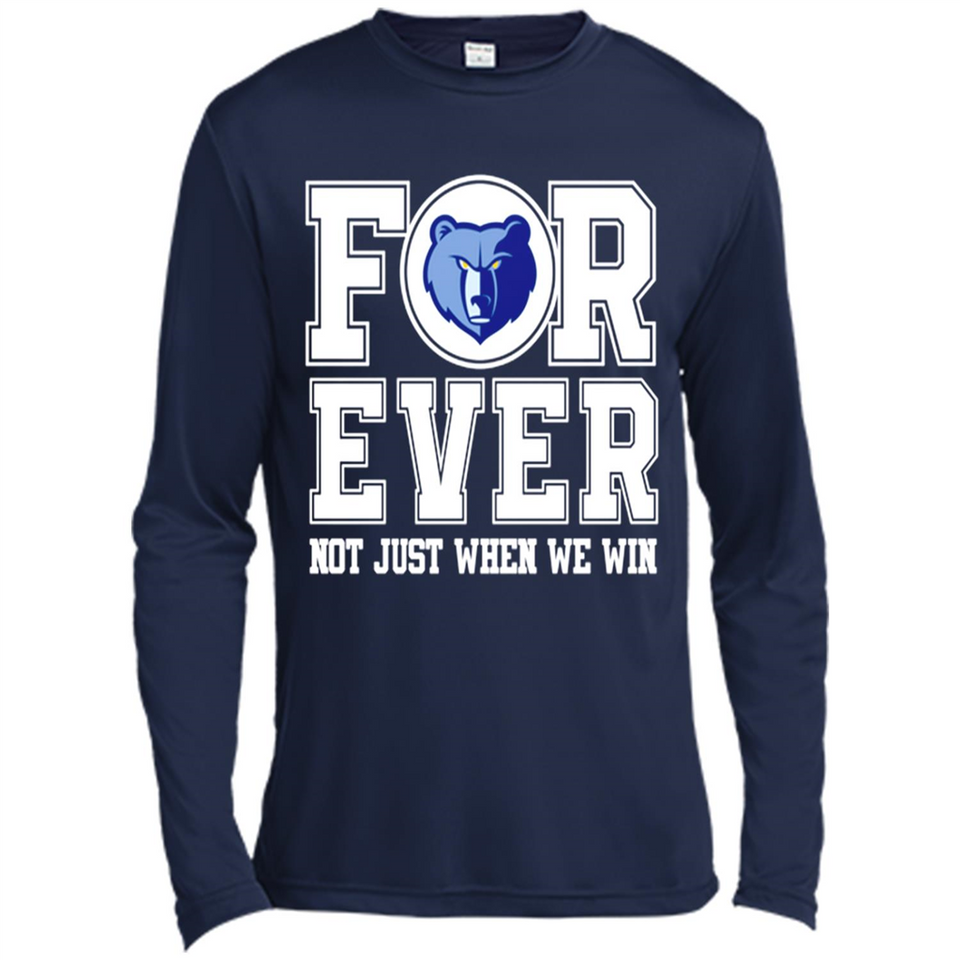 Memphis Grizzlies Forever For ever not just when we win - Canvas Long Sleeve T-Shirt