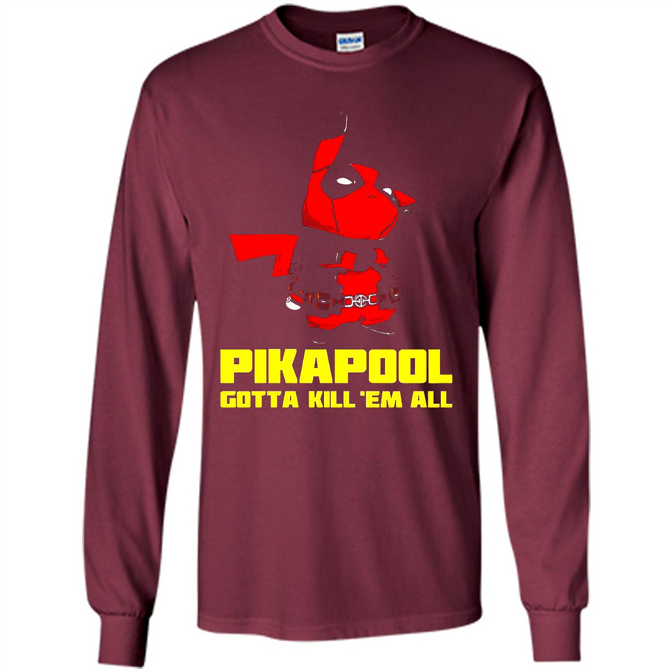Pikapool Gotta Kill Them All Shirt PINGPONG - Long Sleeve T-Shirt