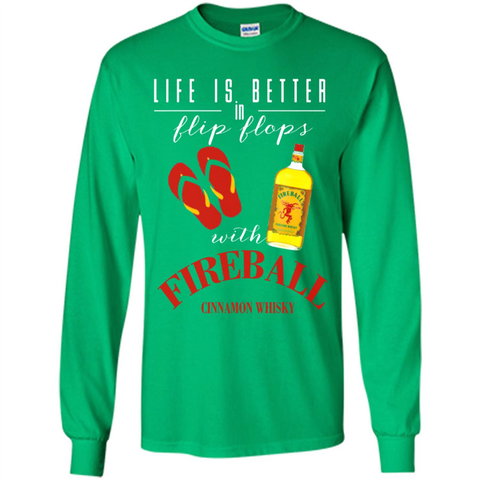 LIFE IS BETTER IN FLIP FLOPS WITH FIREBALL WHISKEY