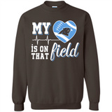 Carolina Panthers Football My Heart is on that Field - Sweatshirt