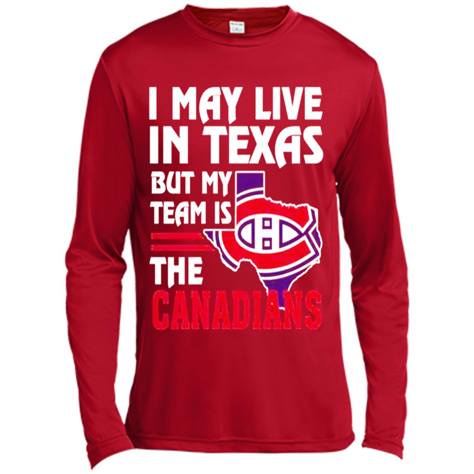 I May Live In Texas But My Team Is The Canadians - Canvas Long Sleeve T-Shirt
