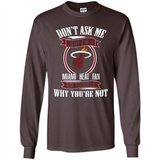 Don't Ask Me Why I'm A Miami Heat Fan Ask Yourself